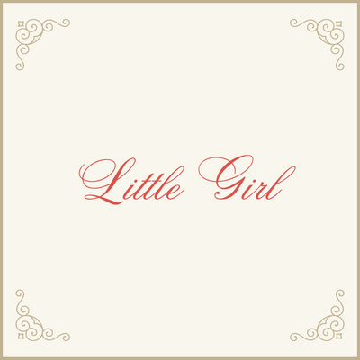 Little Girl - Ages 2-6